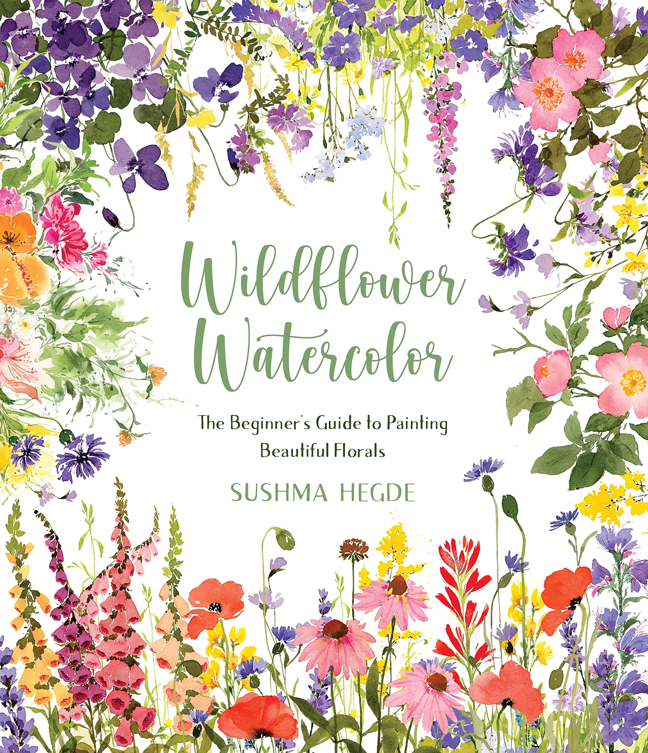 Wildflower Watercolor: The Beginner's Guide to Painting Beautiful